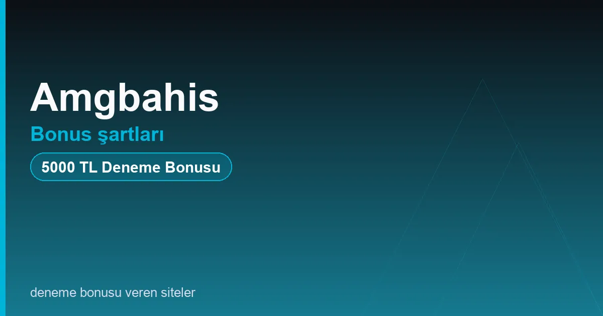 Amgbahis bonus şartları bonus rehberi