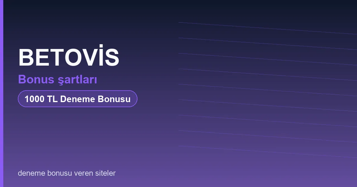 BETOVİS bonus şartları bonus rehberi