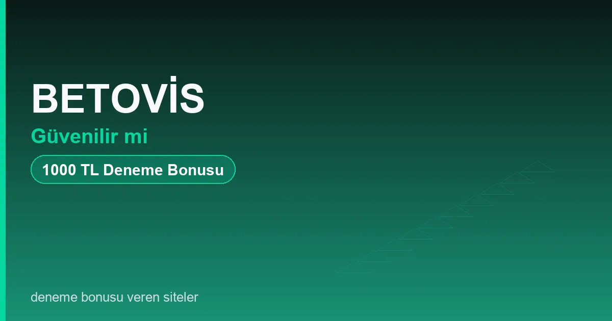 BETOVİS güvenilir mi bonus rehberi