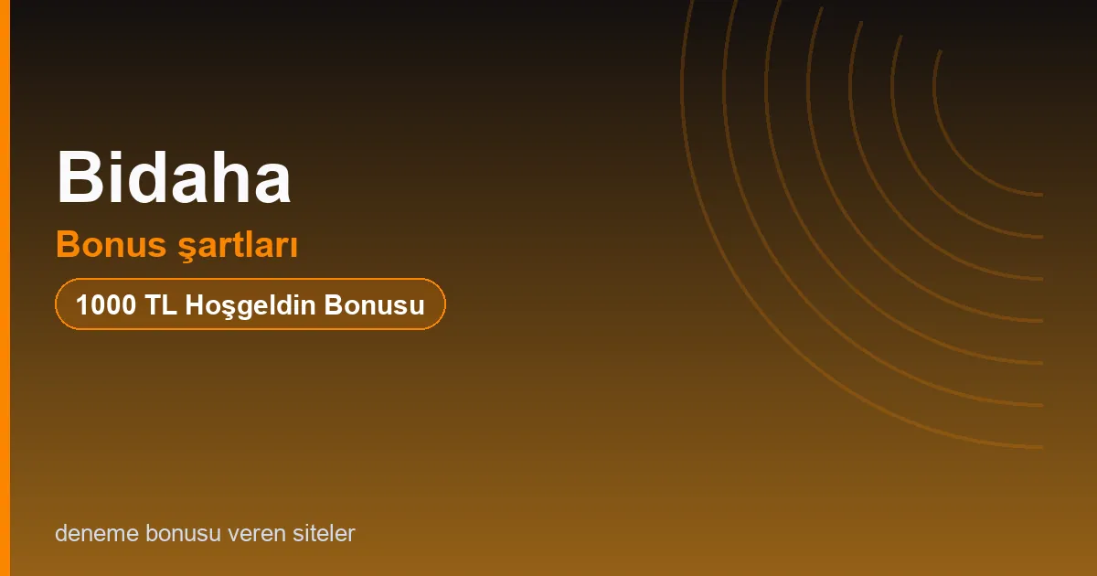 Bidaha bonus şartları bonus rehberi