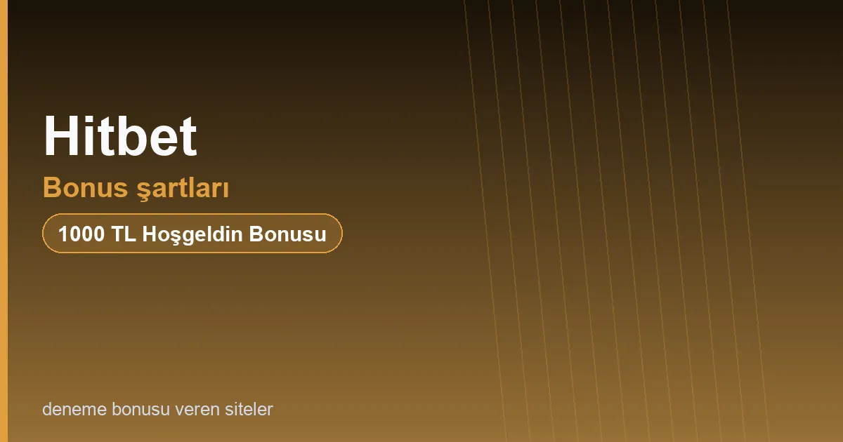 Hitbet bonus şartları bonus rehberi