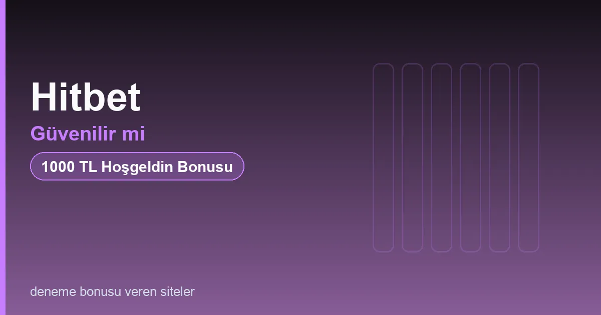 Hitbet güvenilir mi bonus rehberi
