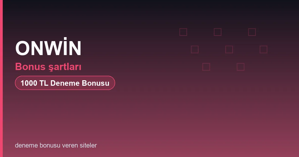 ONWİN bonus şartları bonus rehberi