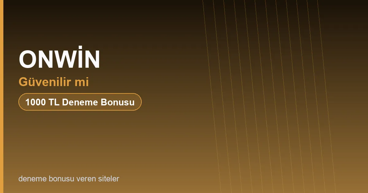 ONWİN güvenilir mi bonus rehberi