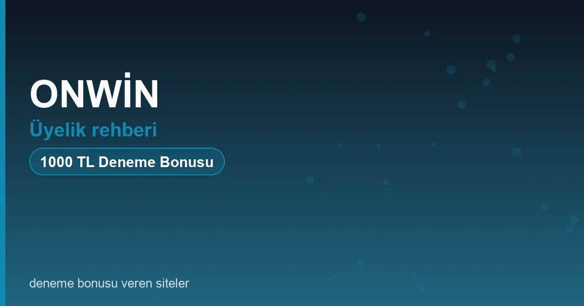 ONWİN üyelik rehberi bonus rehberi