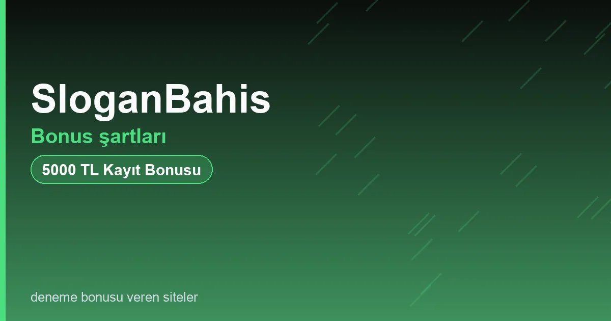 SloganBahis bonus şartları bonus rehberi