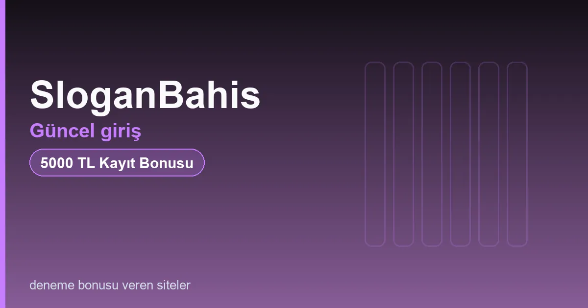 SloganBahis güncel giriş bonus rehberi