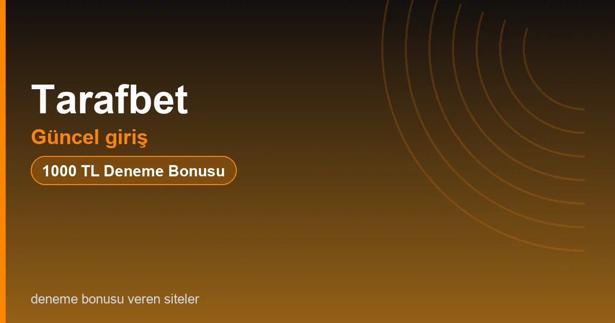Tarafbet güncel giriş bonus rehberi